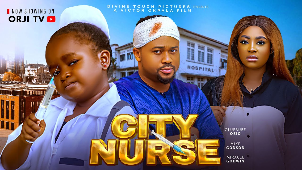 CITY NURSE - OLUEBUBE OBI/MIKE GODSIN/NIGERIAN MOVIES 2025 LATEST MOVIES