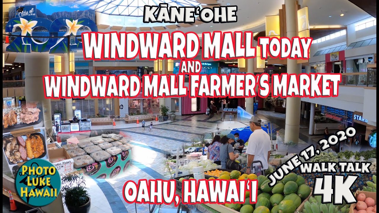 Windward Mall Today and Windward Mall Farmer's Market Today June 17, 2020