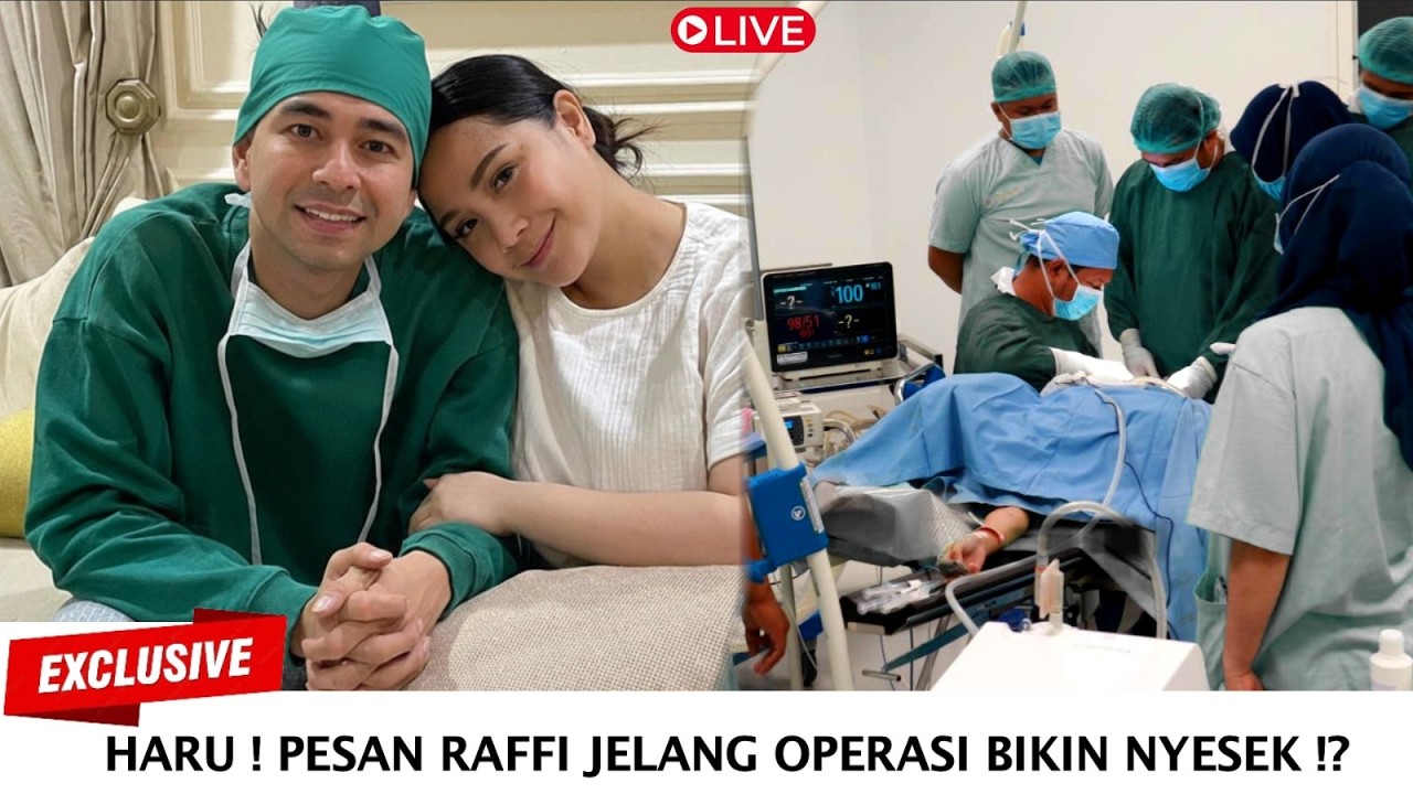 PECAH TANGIS! PESAN RAFFI AHMAD MENJELANG OPERASI, NAGITA SLAVINA HISTERIS SAAT TAU KEINGINAN RAFFI