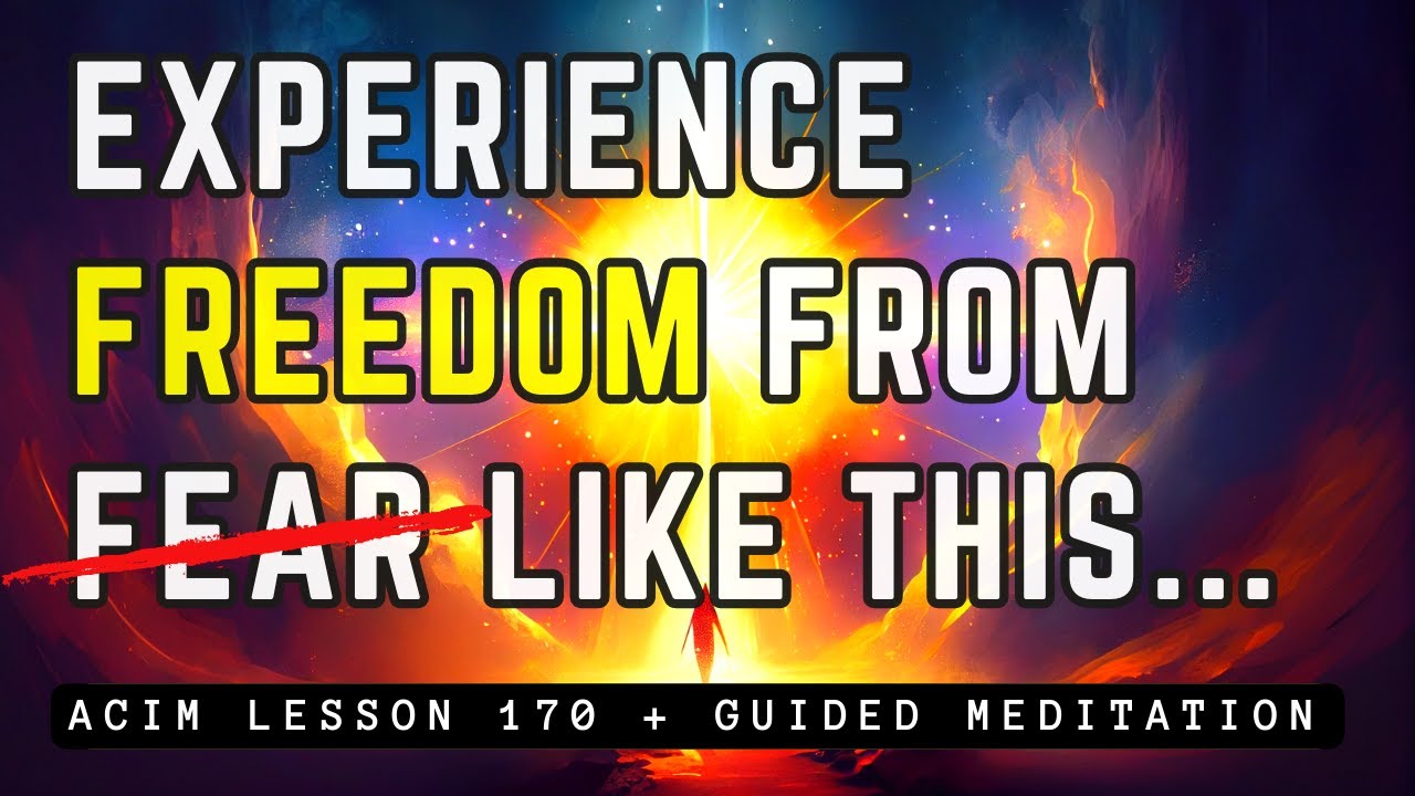 Transforming Your Perception From Fear to Love | ACIM Lesson 170