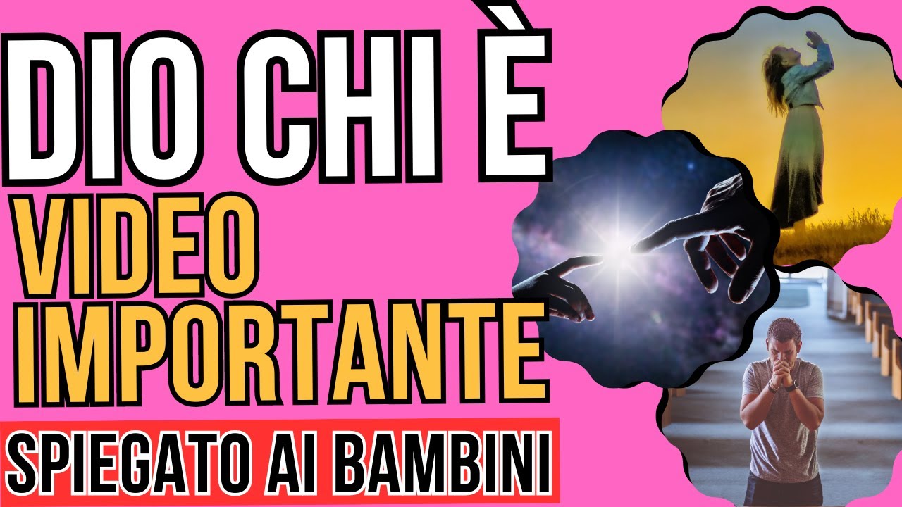 CHI &Egrave; DIO? SPIEGATO AI BAMBINI