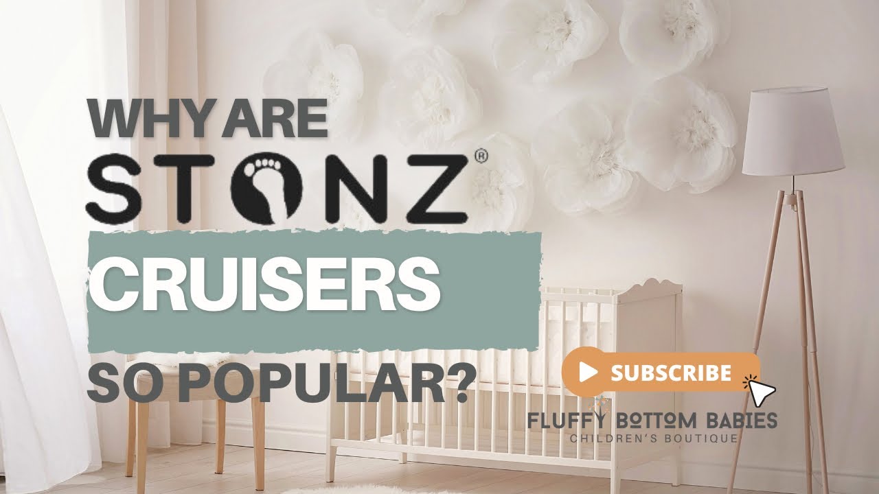 Why are parents obsessed with Stonz Cruisers? | with Fluffy Bottom Babies