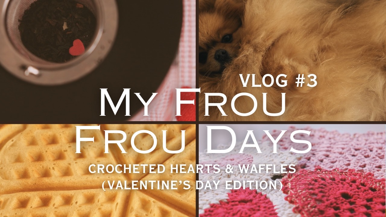 Silent Vlog #3 | Crochet Hearts ❤️ Belgian Waffles & Valentine’s Mood | Cozy Slow Living