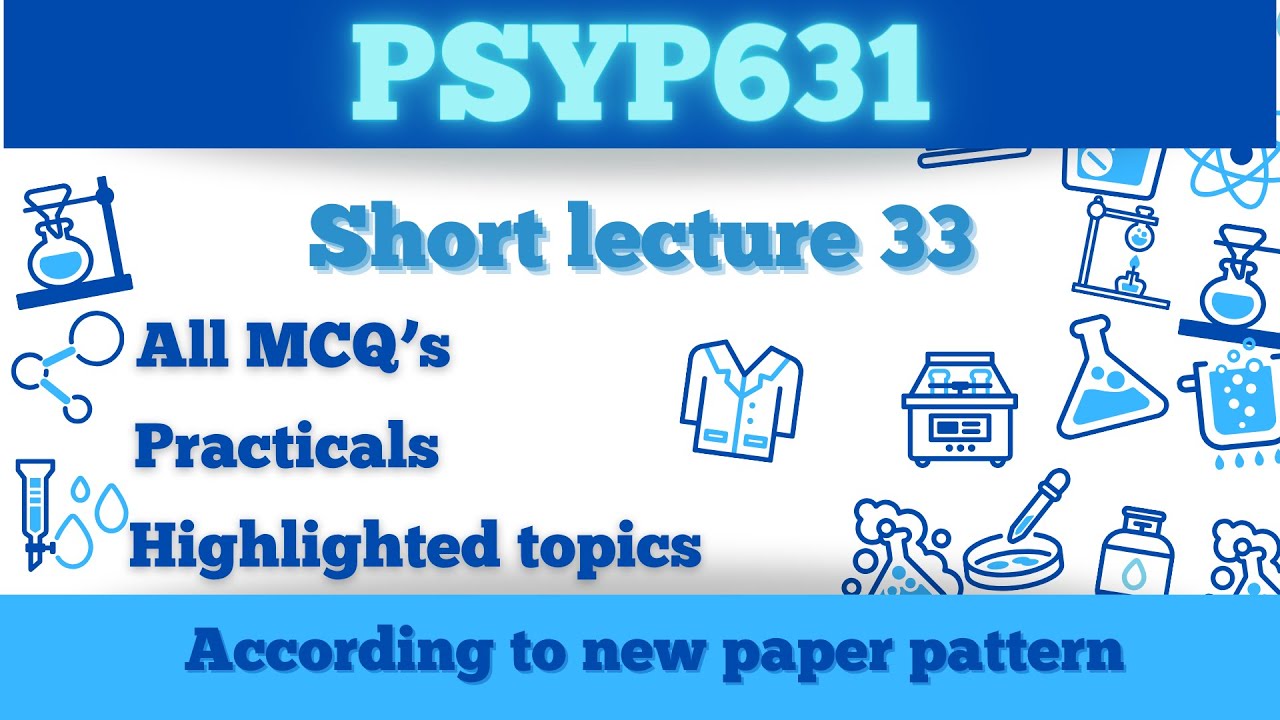PSYP631 Short Lecture 33_Highlighted Question_PSY631 Lectures_Final Term_Full Detail In Short Time