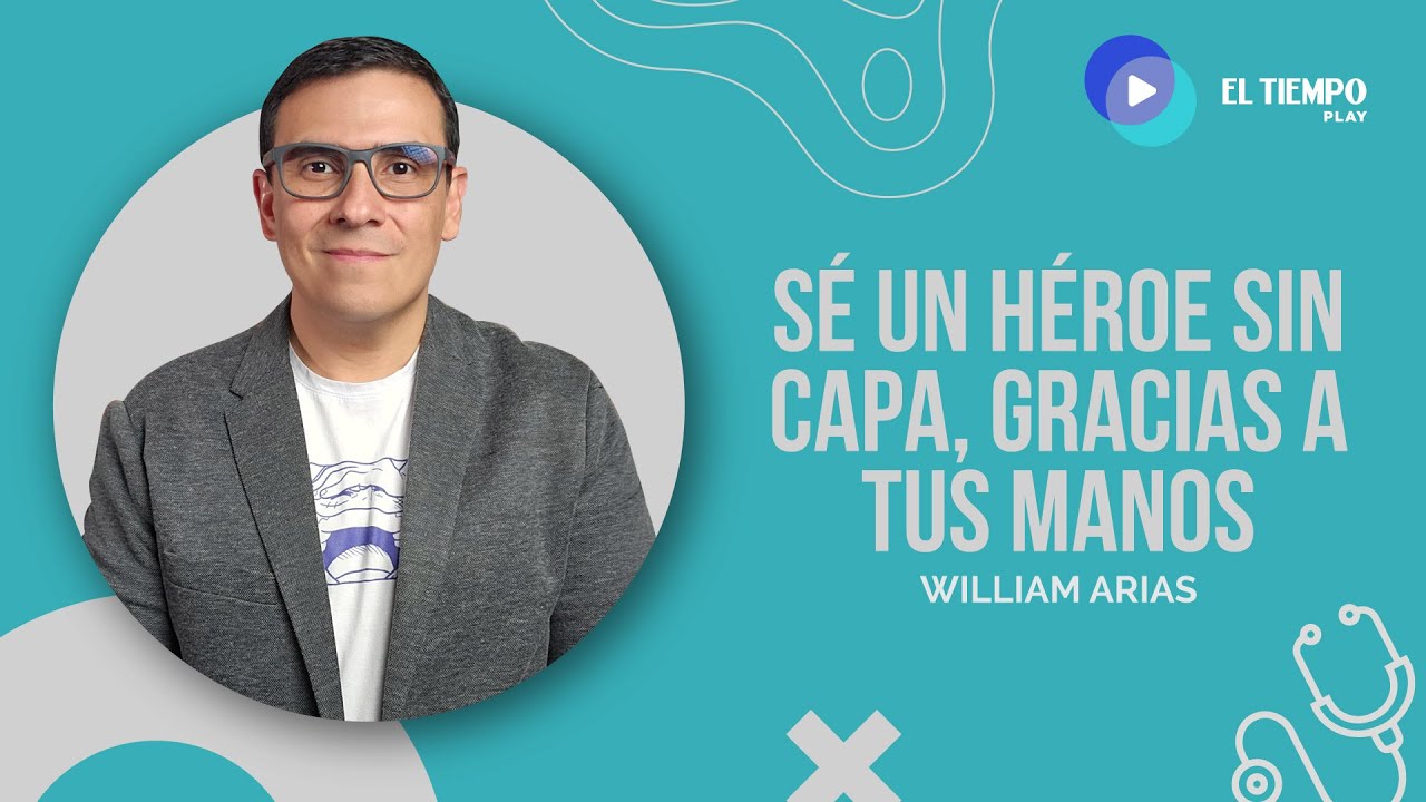Se un héroe sin capa, gracias a tus manos - Salud en cápsulas | El Tiempo