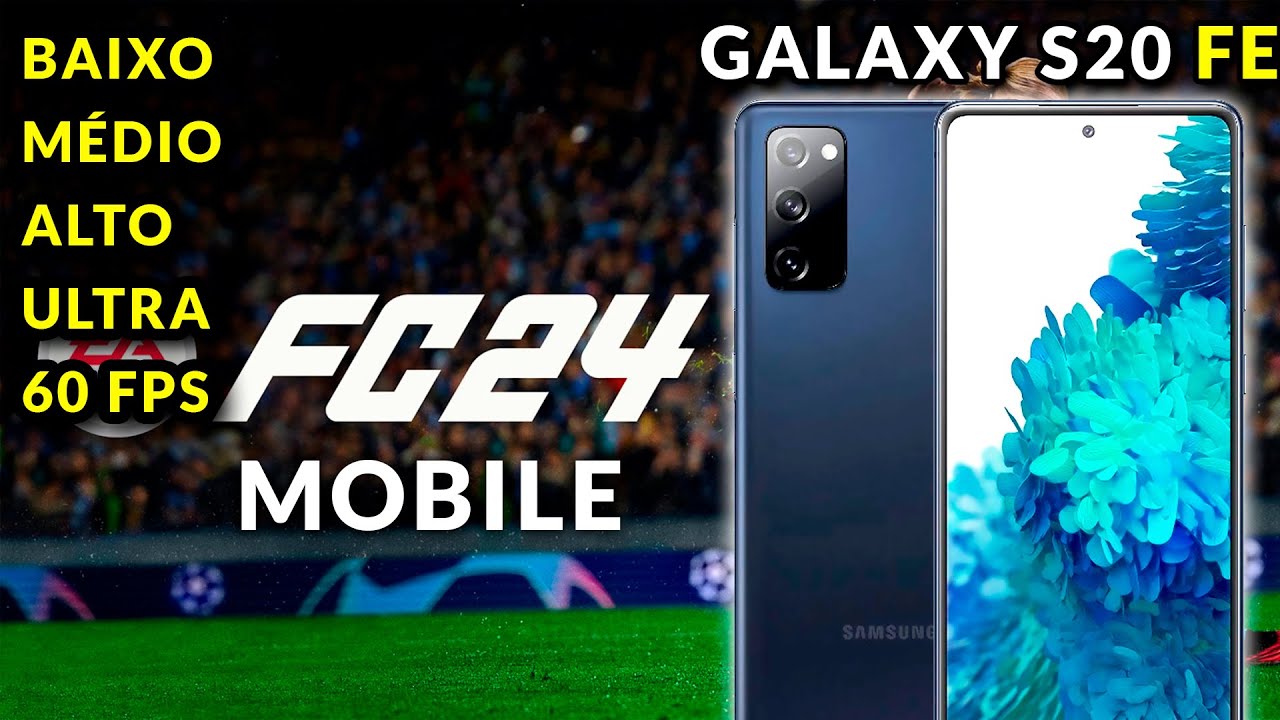 EA FC 2024 no GALAXY S20 FE (Snapdragon) Em Todos os Presets - Baixo, Médio, Alto e ULTRA