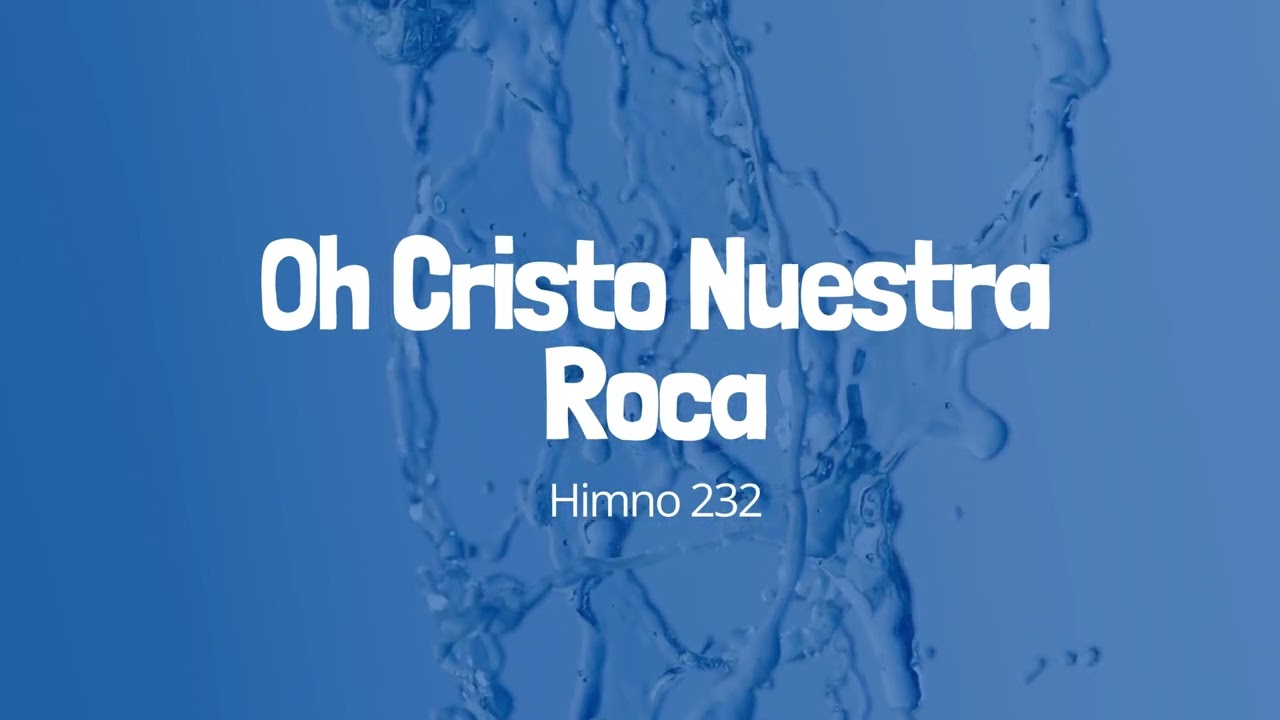 232_¡OH, CRISTO,_NUESTRA ROCA!.