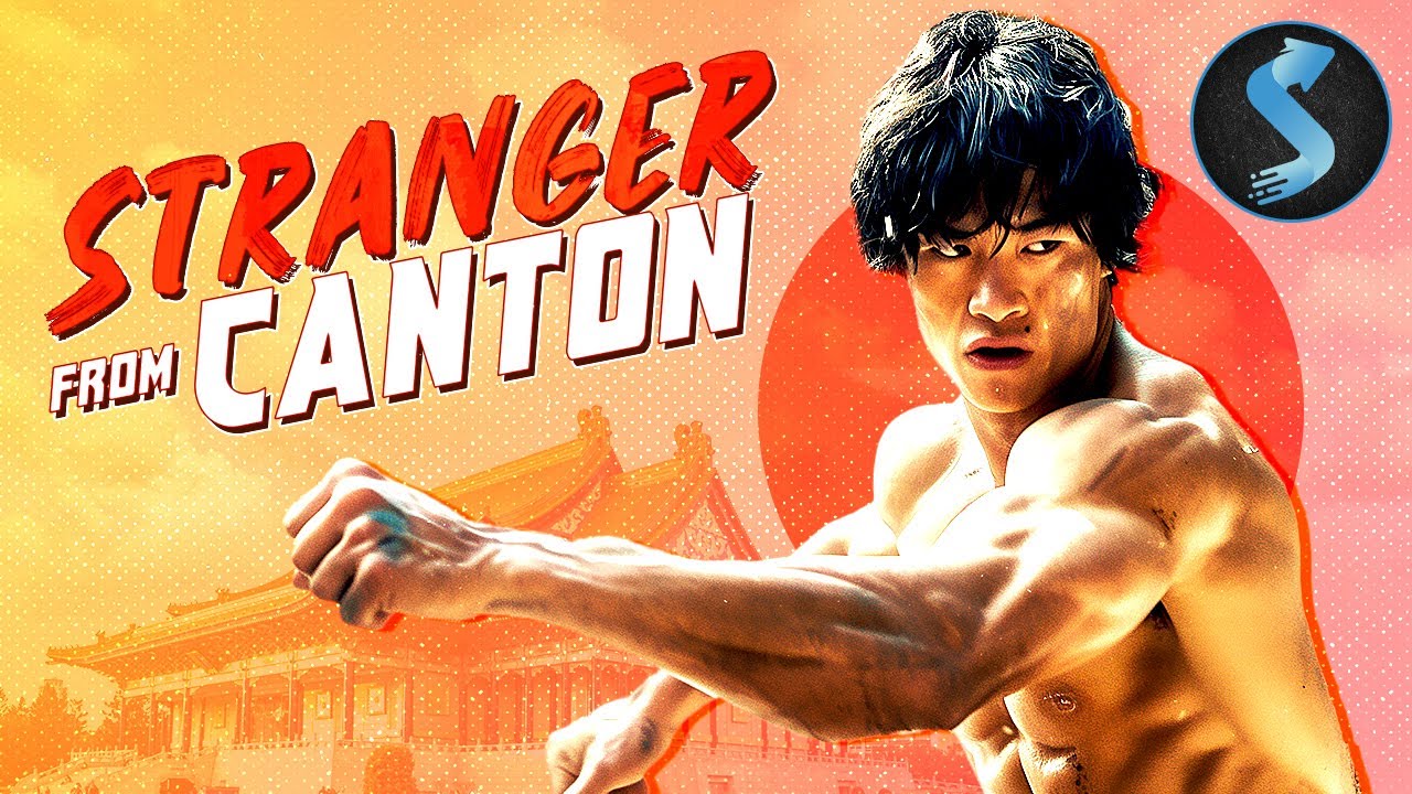 Stranger From Canton | Kung Fu | Full Movie | One Man, One Master, One Revolution