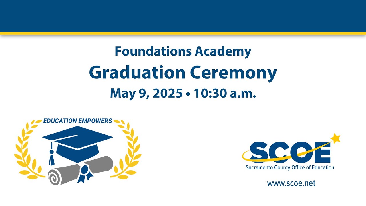 Foundations Academy Graduation Ceremony: May 9, 2025