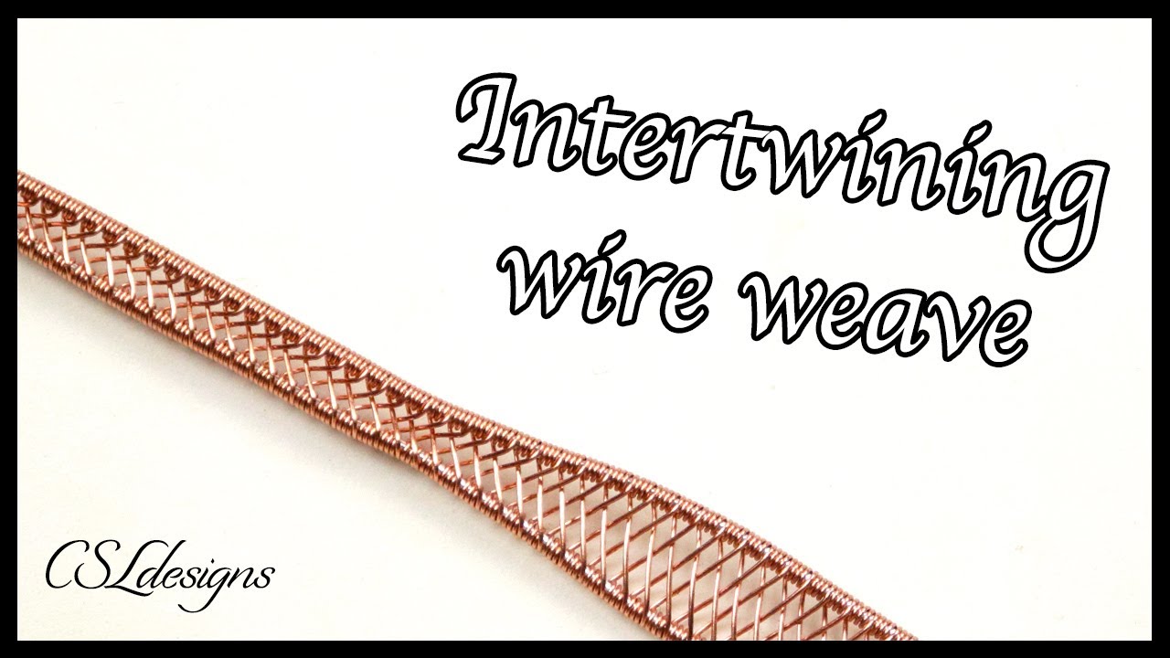 Intertwining wire weave ⎮ Wire weaving series