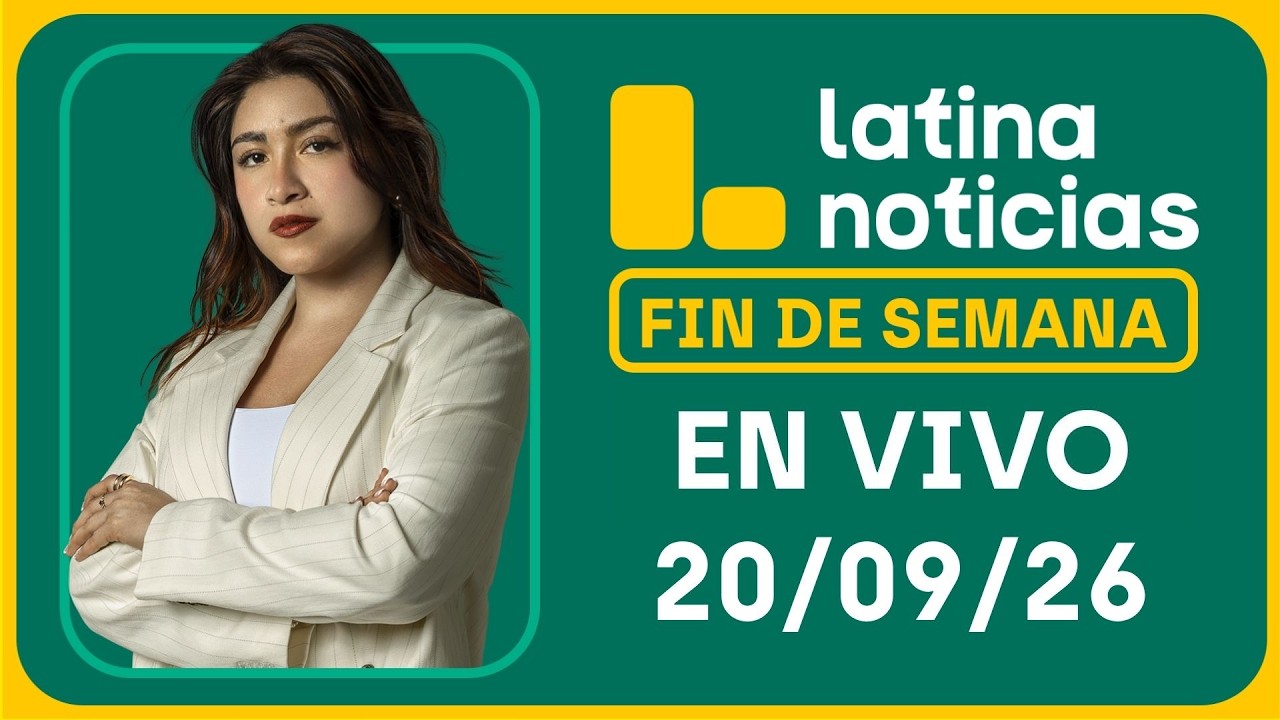 LATINA NOTICIAS CENTRAL - DOMINGO 20 DE SEPTIEMBRE DE 2026