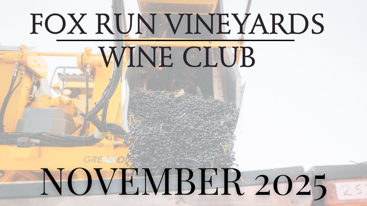 Fox Run Vineyards Wine Club: November 2025