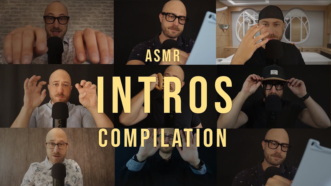 Toutes mes INTROS ASMR dans une vidéo (compilation)