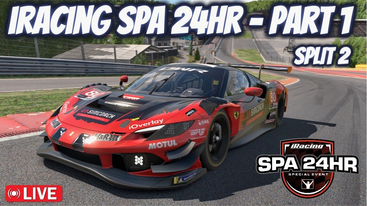 iRacing SPA 24HR - SPLIT 2 - PART 1