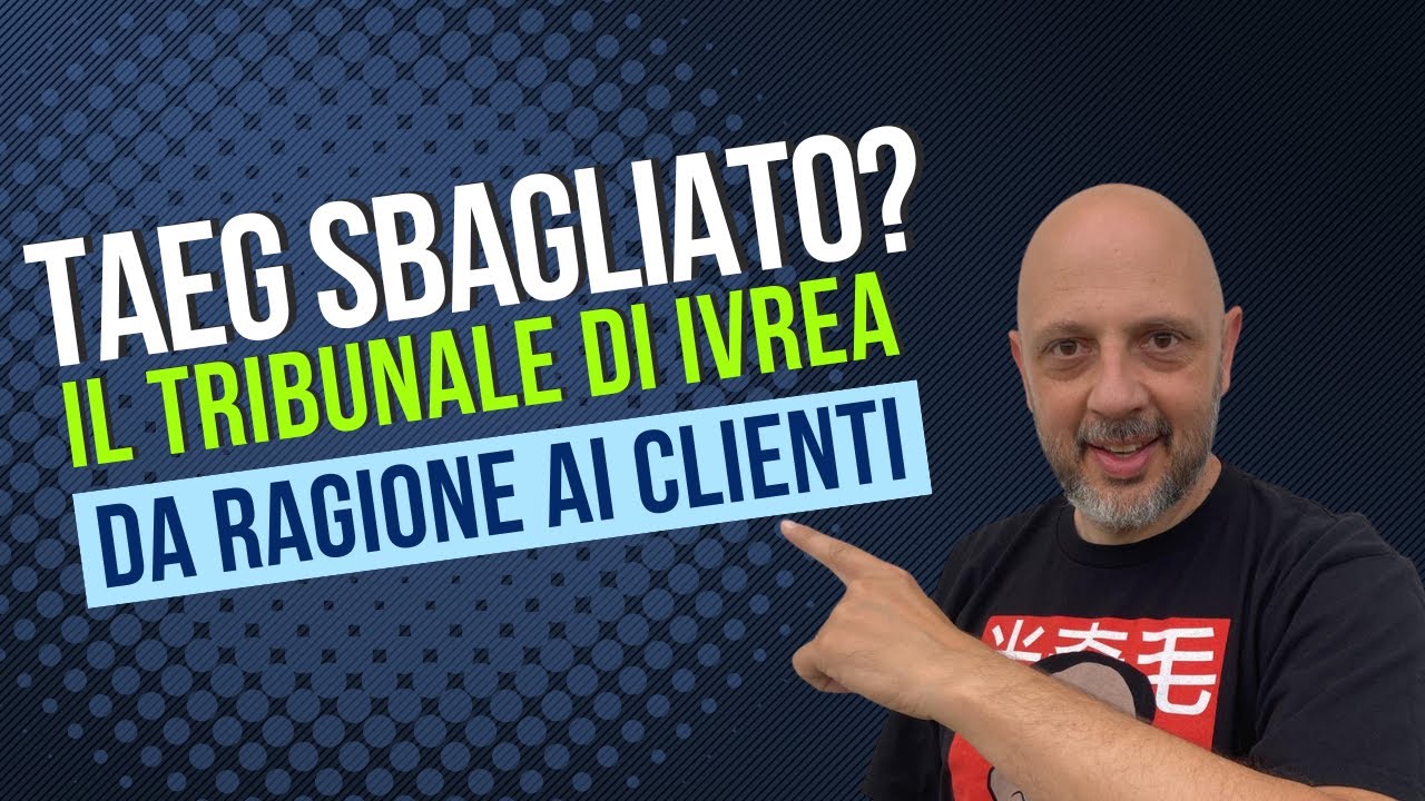 ⚖️ Sentenza di Ivrea: banche sanzionate per TAEG falsato e polizze obbligatorie