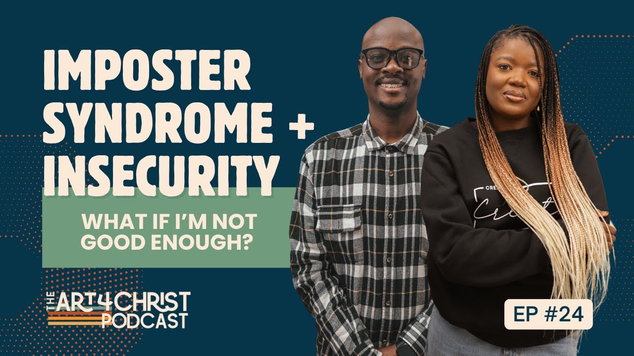Imposter Syndrome and Insecurity: What if I’m Not Good Enough?