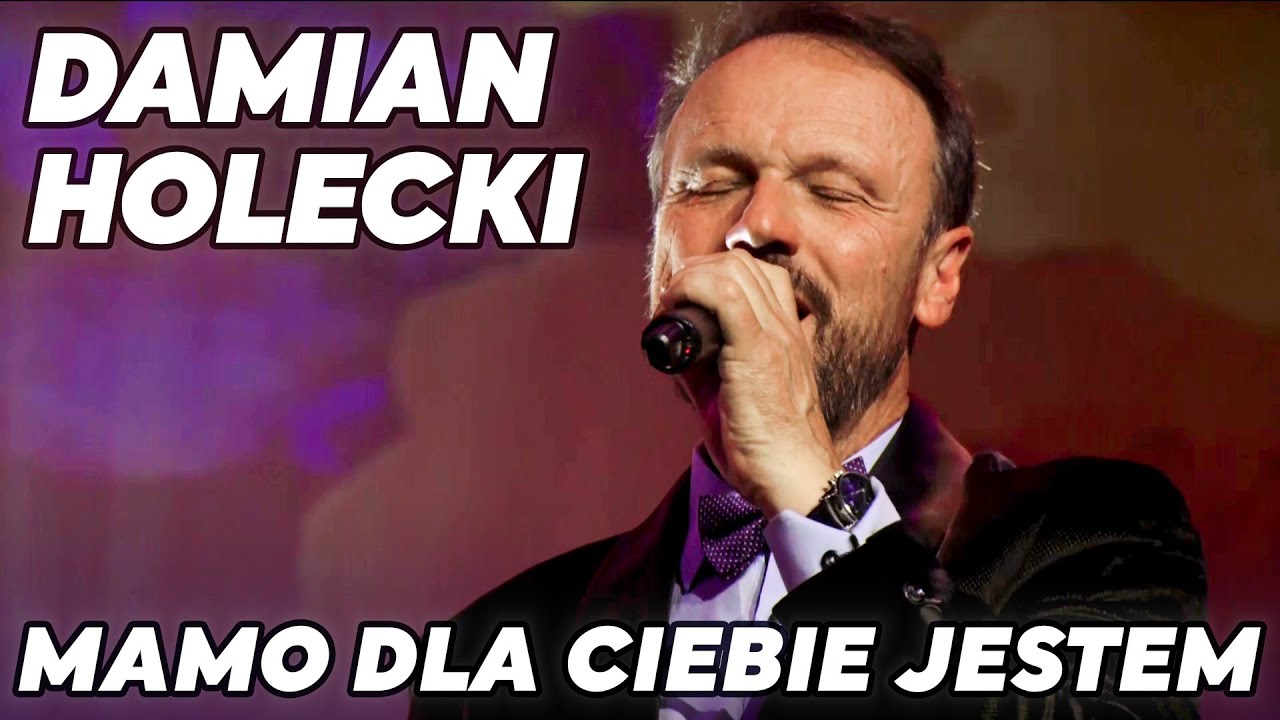 Damian Holecki -  Mamo dla Ciebie jestem