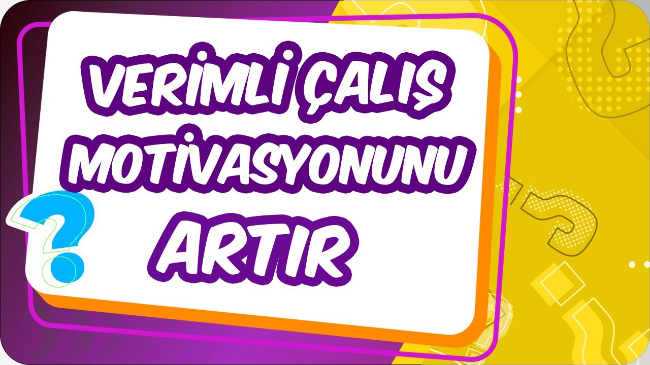Motivasyonum Düştü ve Verimsiz Çalışıyorum Diyenler Bu Videoyu İzlesin!