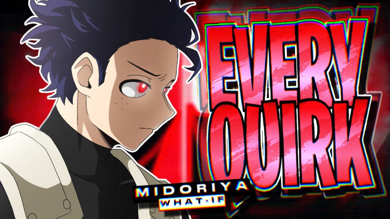 What If Deku Had Every Quirk | The Movie |