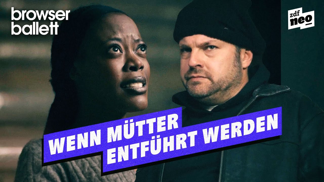 Wenn Mütter entführt werden | Browser Ballett