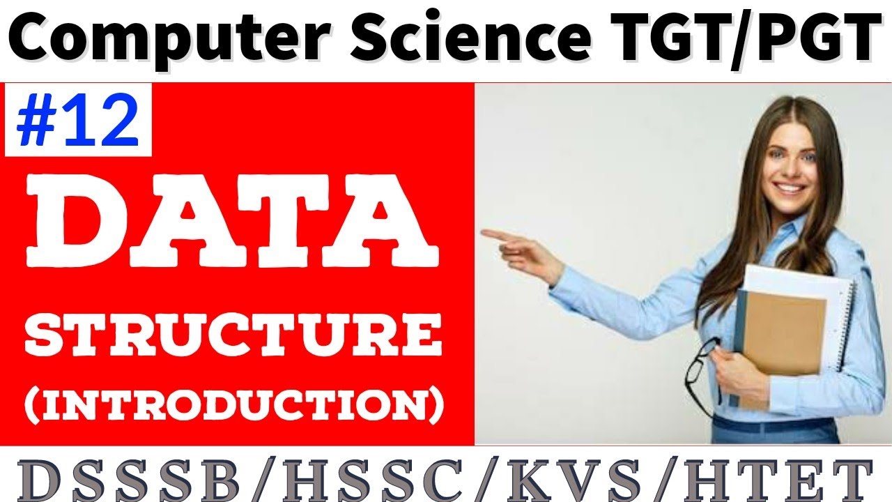 #Data Structure || #Introduction || #Computer Science TGT/PGT || #DSSSB/HSSC/KVS/NET