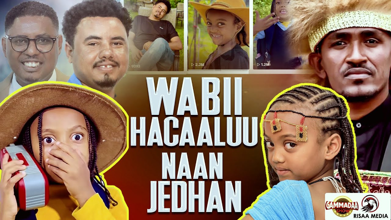WABII HACAALUU NAAN JEDHAN | EDEN HEENOK FI HEENOK | GAMMADAA SHOW | 2025