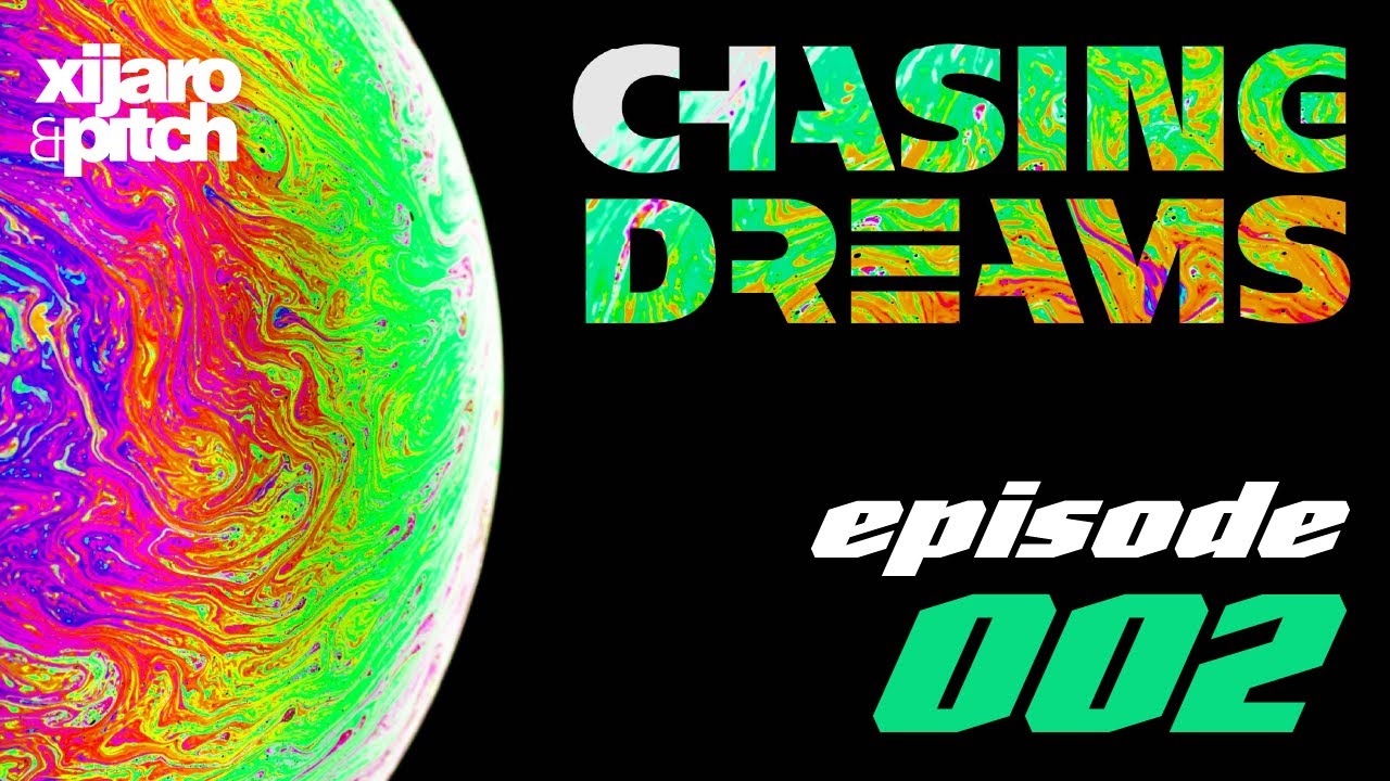 XiJaro & Pitch pres. Chasing Dreams 002