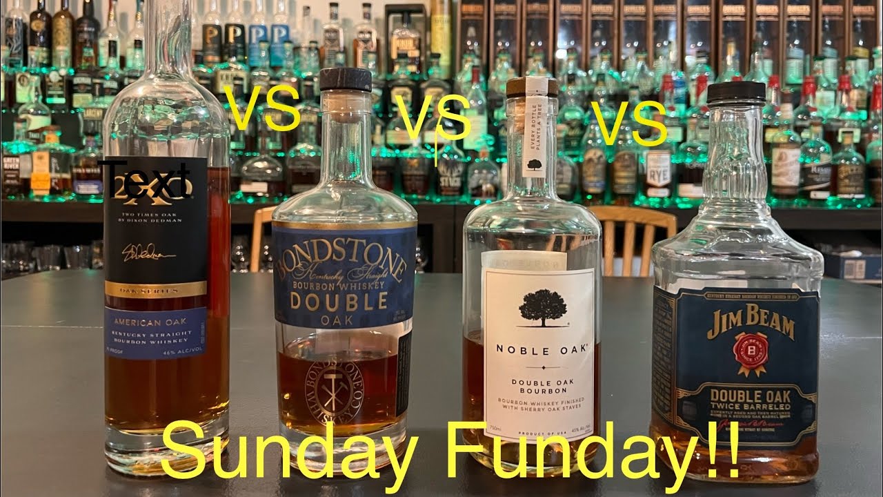 2XO American Oak vs Jim Beam Double Oak vs Bondstone Double Oak vs Noble Oak Double Oak/SundayFunday