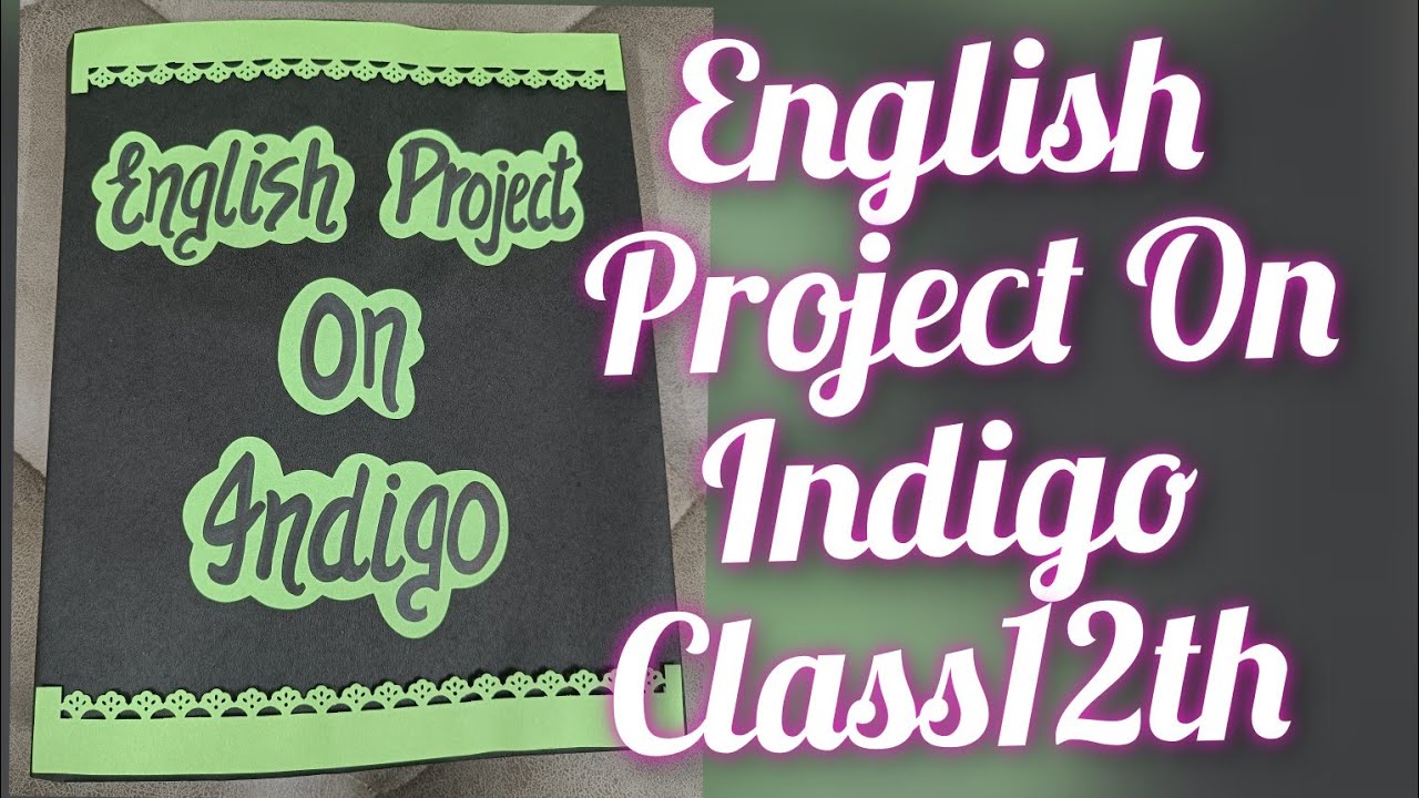 English Project On Indigo (Champaran Satyagraha) ASL Project Term2 Class12 CBSE 2023