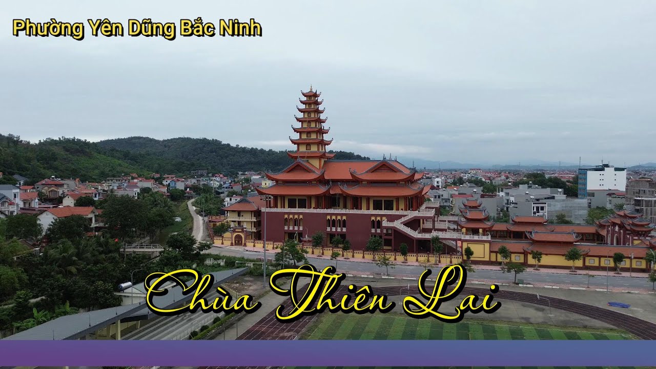 CHÙA THIÊN LAI PHƯỜNG YÊN DŨNG BẮC NINH 15/10 ẤT TỴ(2025)