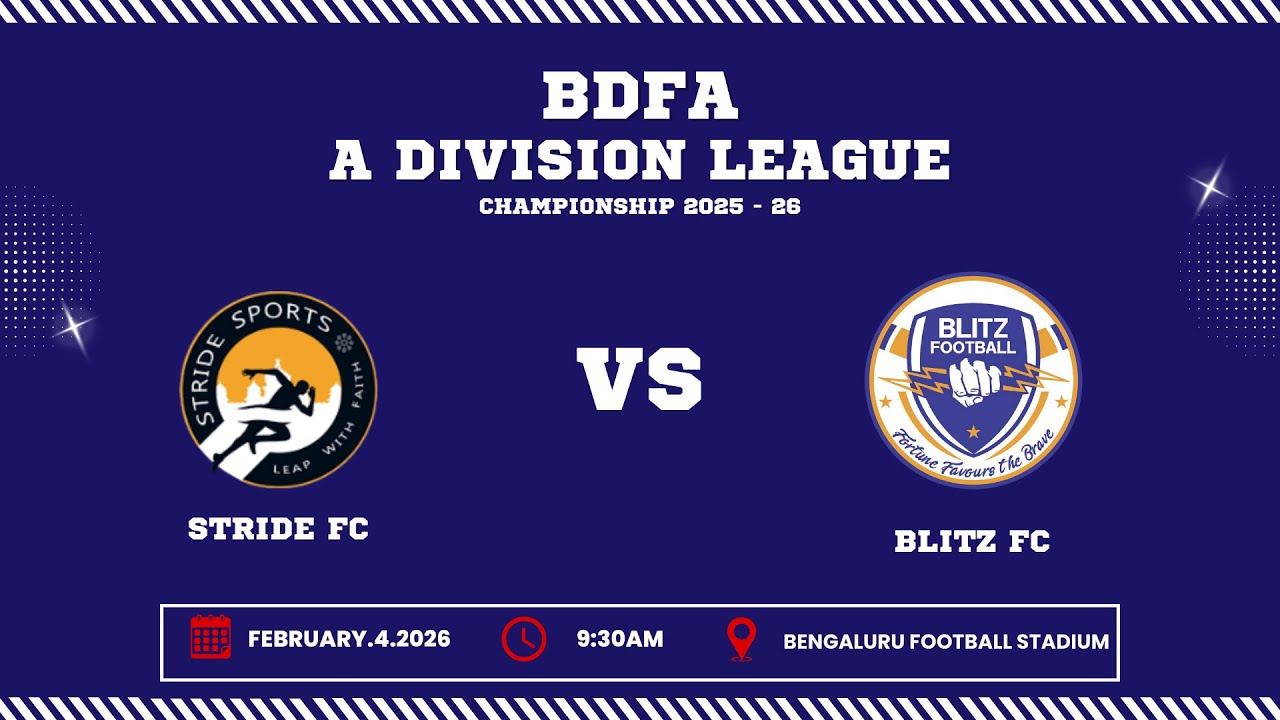 BDFA 'A' DIVISION LEAGUE CHAMPIONSHIP 2025 - 26 | STRIDE FC VS BLITZ FC