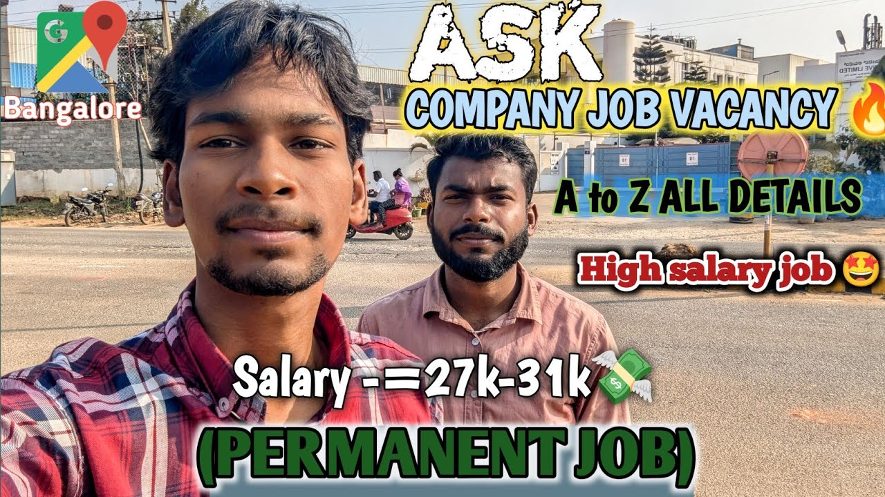 ASK COMPANY JOB VACANCY 2025🔥|| Unlimited ot || Permanent Job 🤩|| High salary job in Bangalore ||