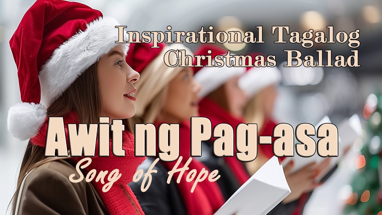 Awit ng Pag-asa &ndash; Inspirational Tagalog Christmas Ballad 2025 | Christian OPM on Hope This Christmas
