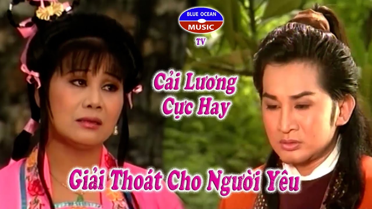 Cải Lương | Giải Thoát Cho Người Yêu | Tài Linh Kim Tử Long