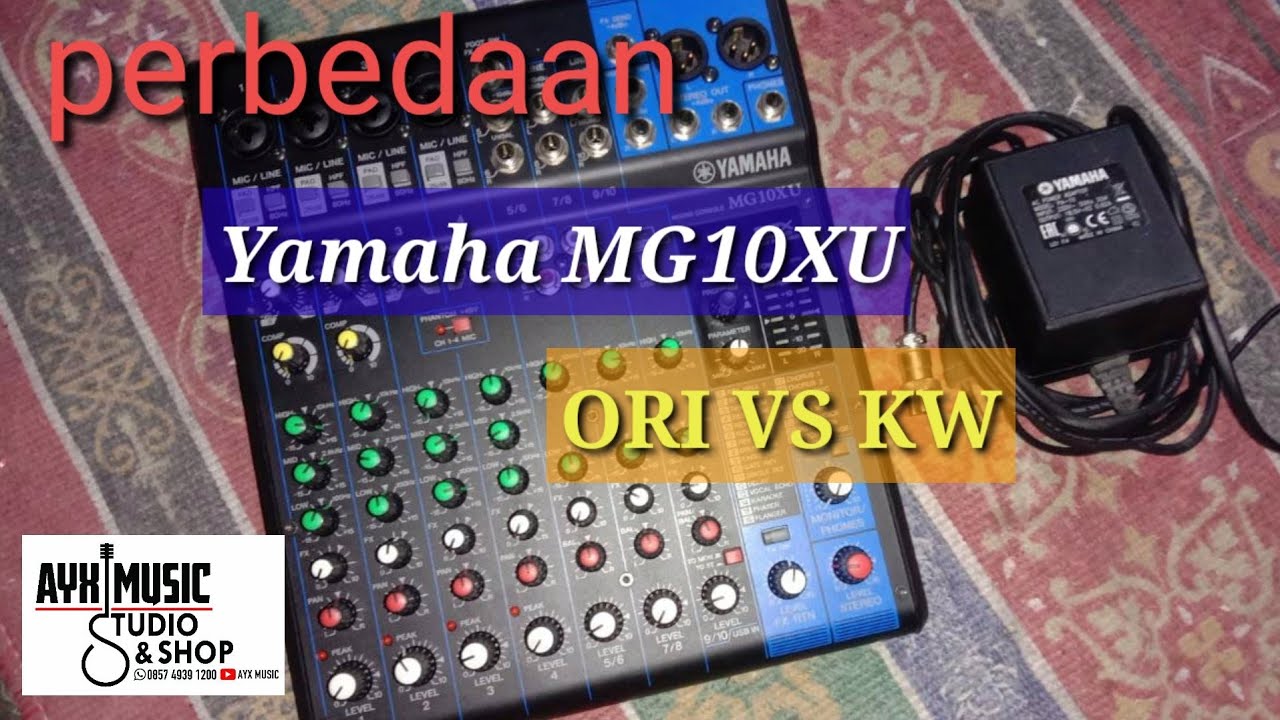perbedaan mixer Yamaha mG10Xu original vs KW