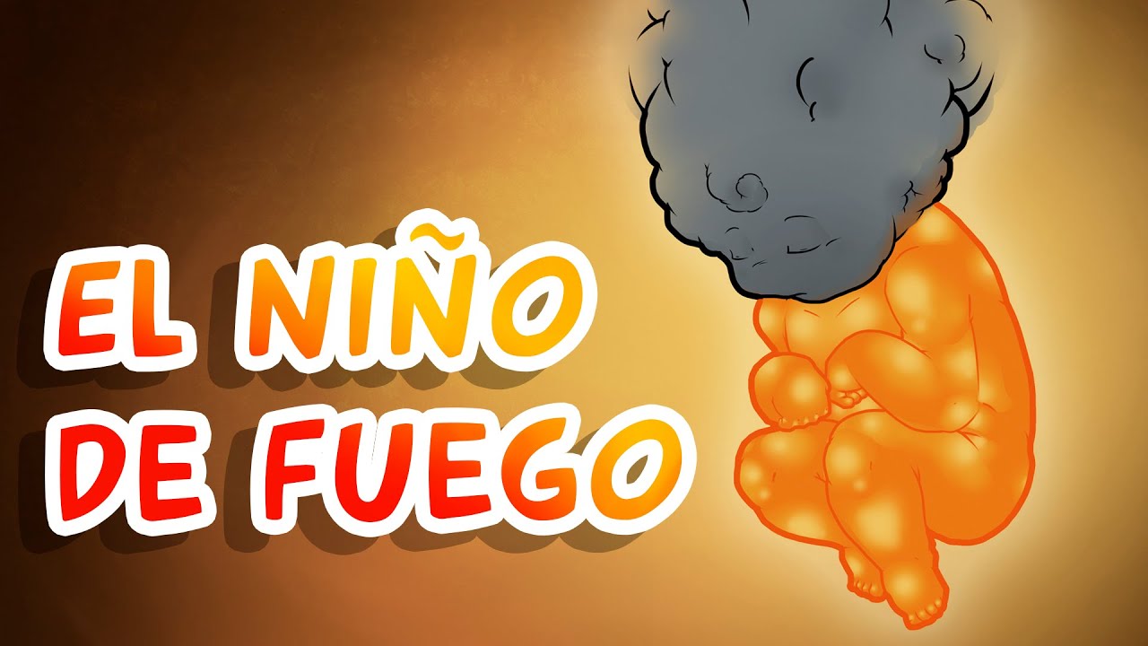 😃 El niño fuego 🔥
