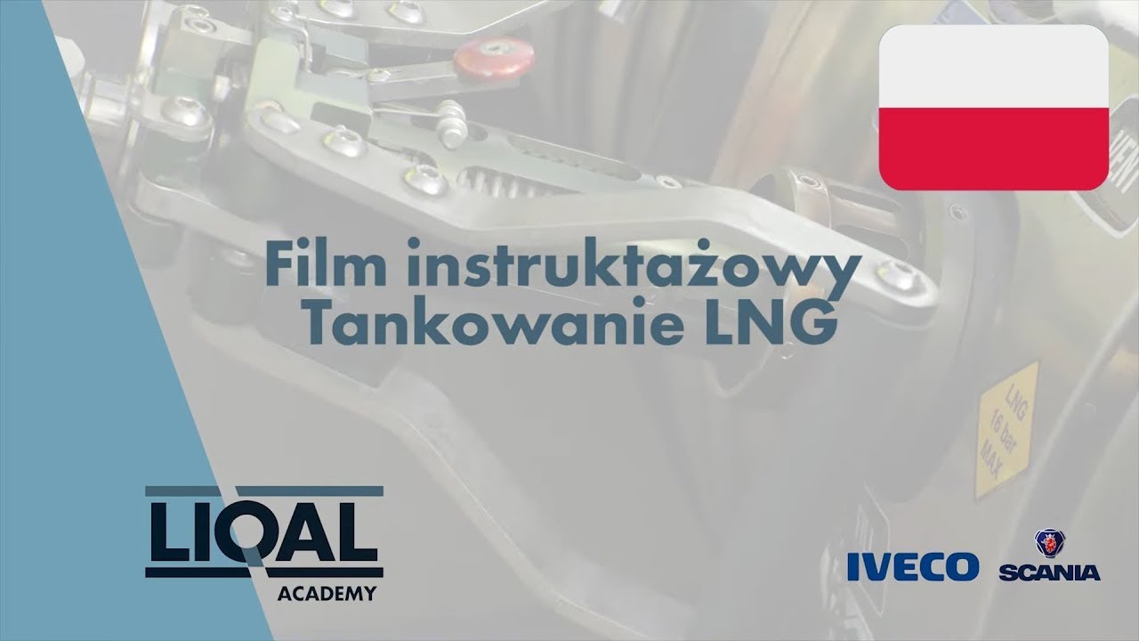Film instruktażowy Tankowanie LNG SCANIA/IVECO - PL - LIQAL LNG Station