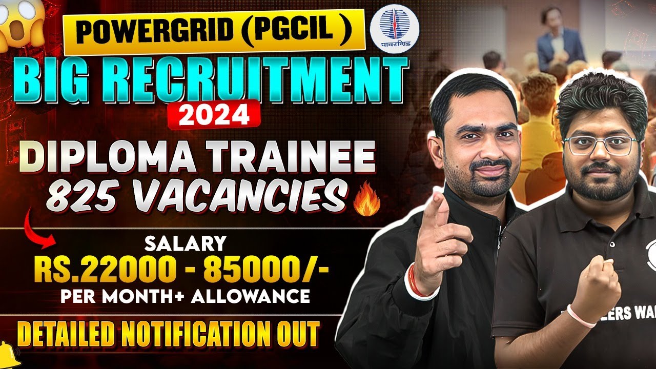 Powergrid (PGCIL ) Recruitment 2024 | Diploma Trainee Vacancies | Salary- Rs.22K-85K/