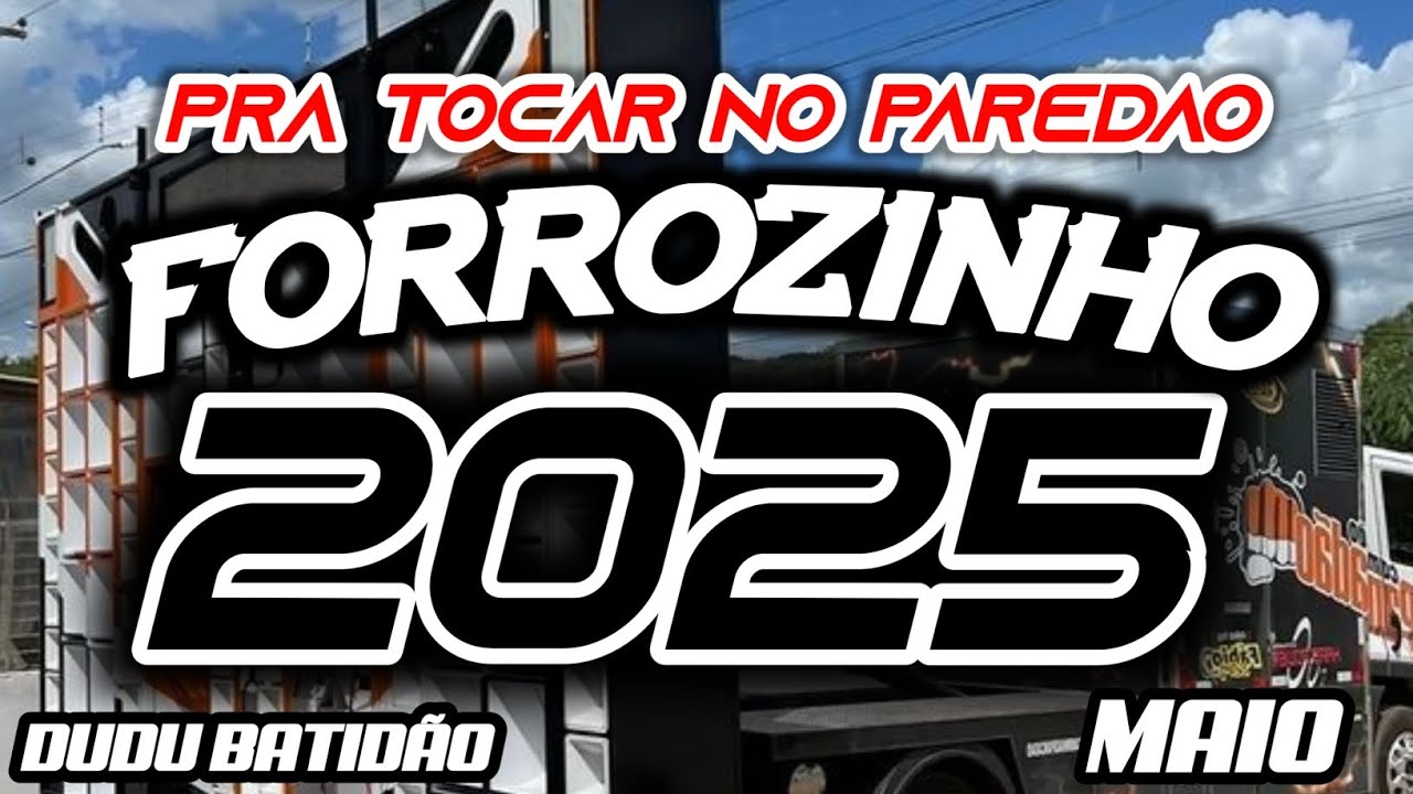 FORROZINHO 2025 SELEÇÃO SOM DE PAREDÃO MAIO 2025 #nordeste #piseiro #forrozin #forrozinho