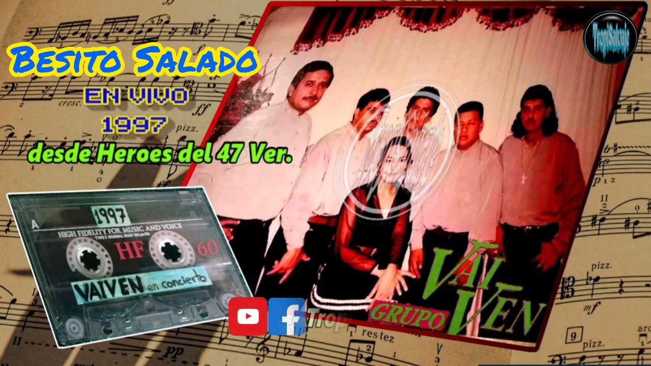 Besito Salado Vaiven de Ebano SLP en Heroes del 47 Ver. 1997 audio cassette inedito.