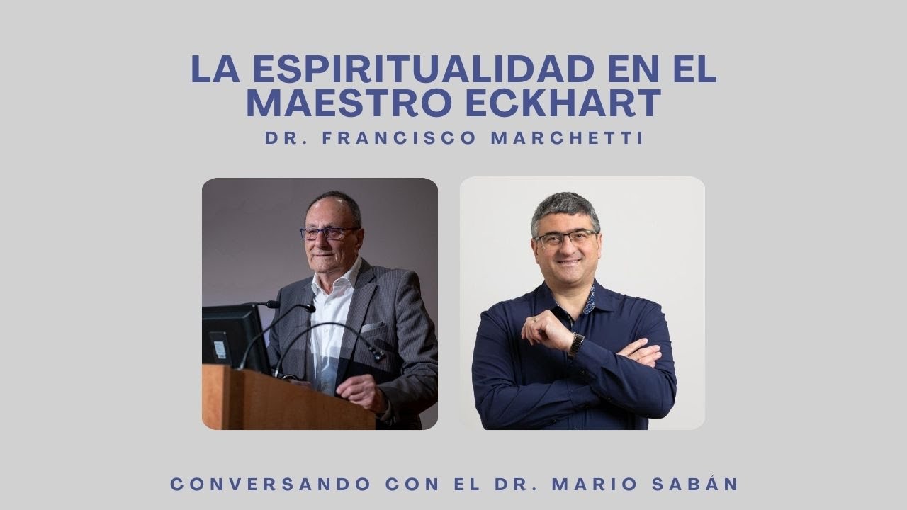 La espiritualidad en el maestro Eckhart. Conversando con el Dr. Mario Sabán