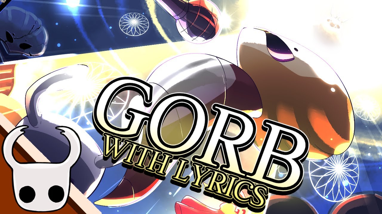 GORB WITH LYRICS | Hollow Knight