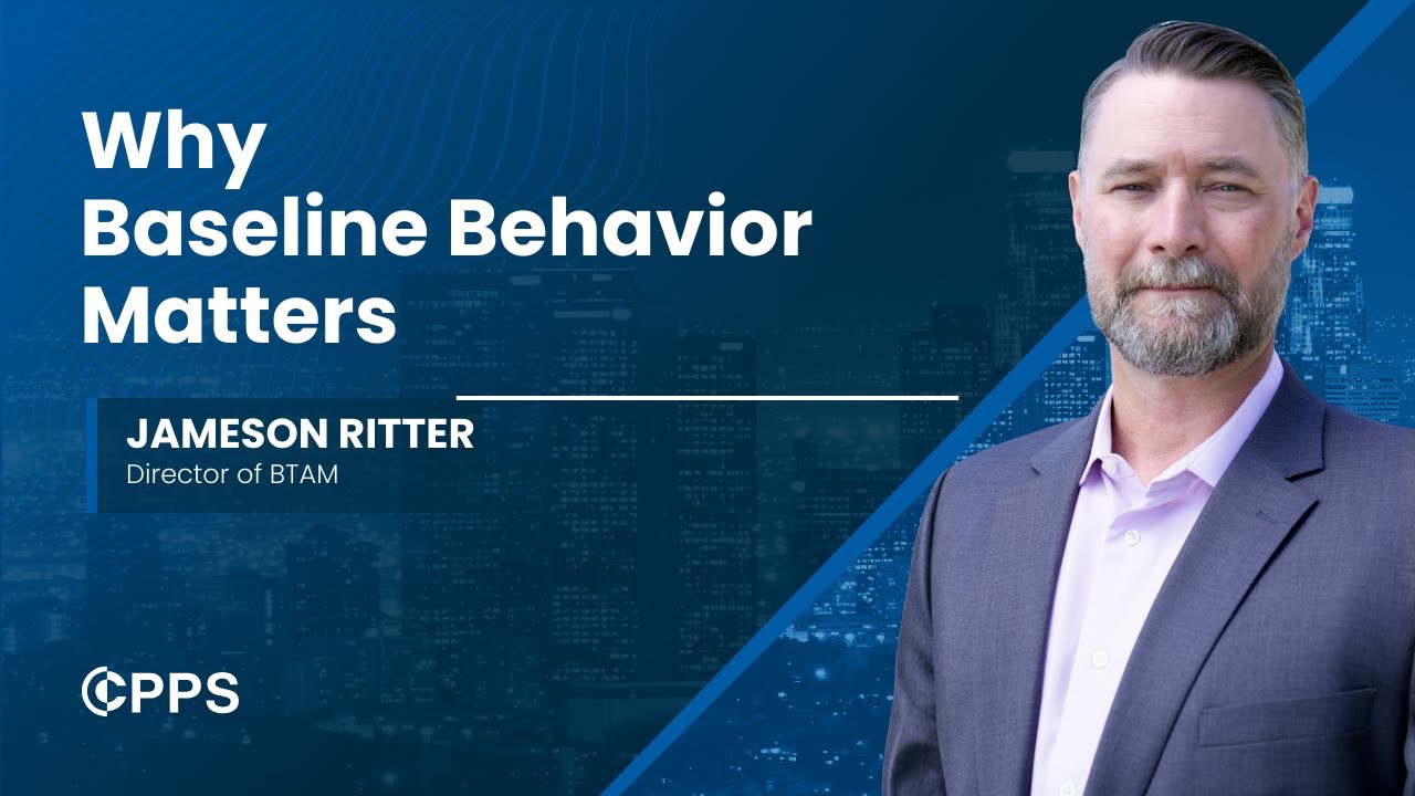 Why Baseline Behavior Matters | The Center for Personal Protection and Safety (CPPS)