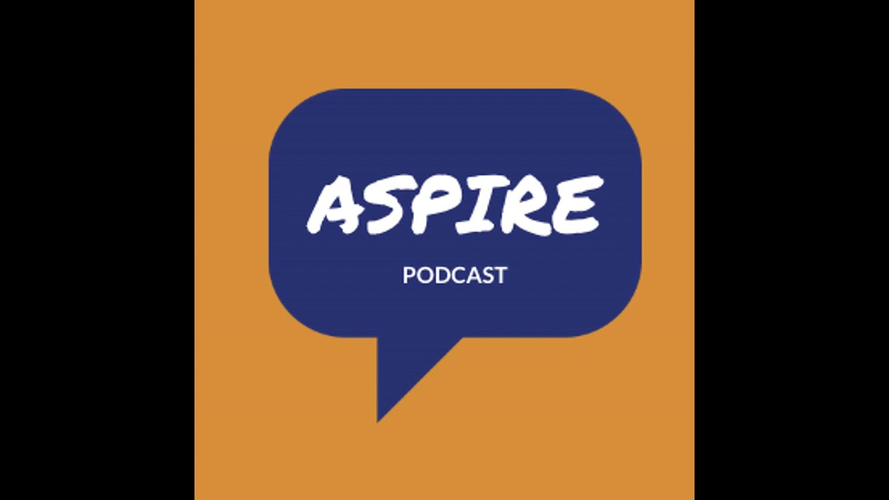 E1: Welcome to Aspire Pt 1