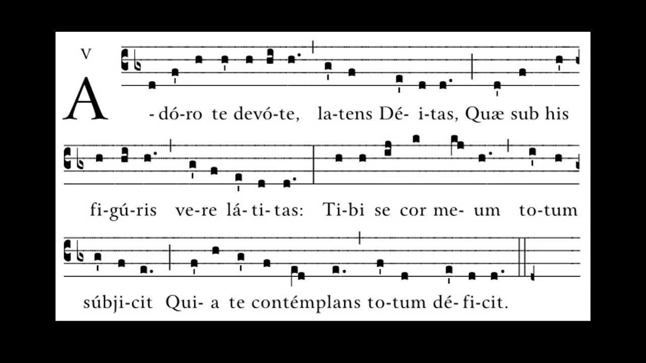 Adoro Te Devote (St Thomas Aquinas) 