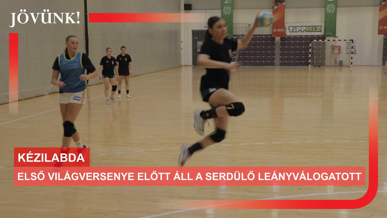 Első világversenye előtt áll a serdülő leányválogatott 🏐 KÉZILABDA
