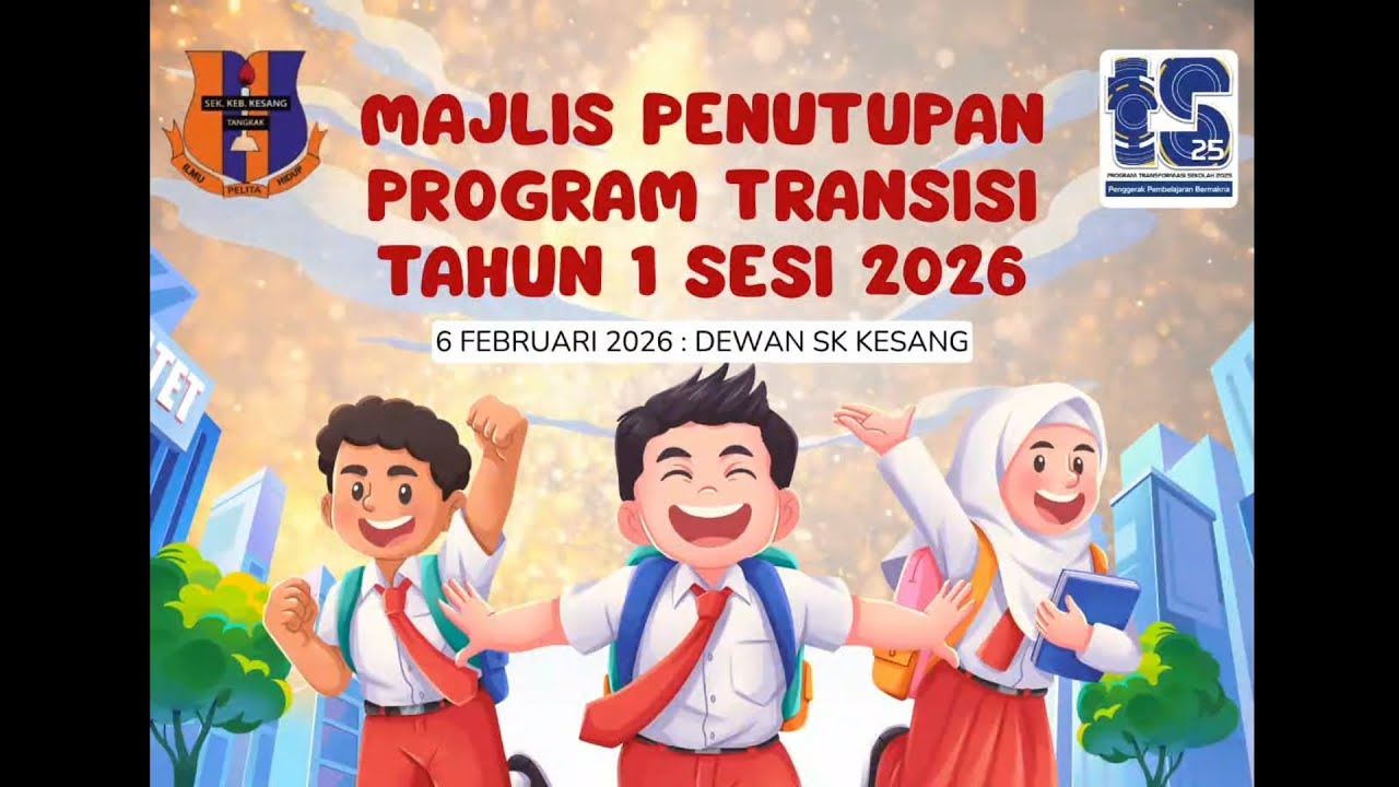 SKKESANG 2026 Majlis Penutupan Program Transisi Tahun  1 Sesi 2026 (6.2.2026)