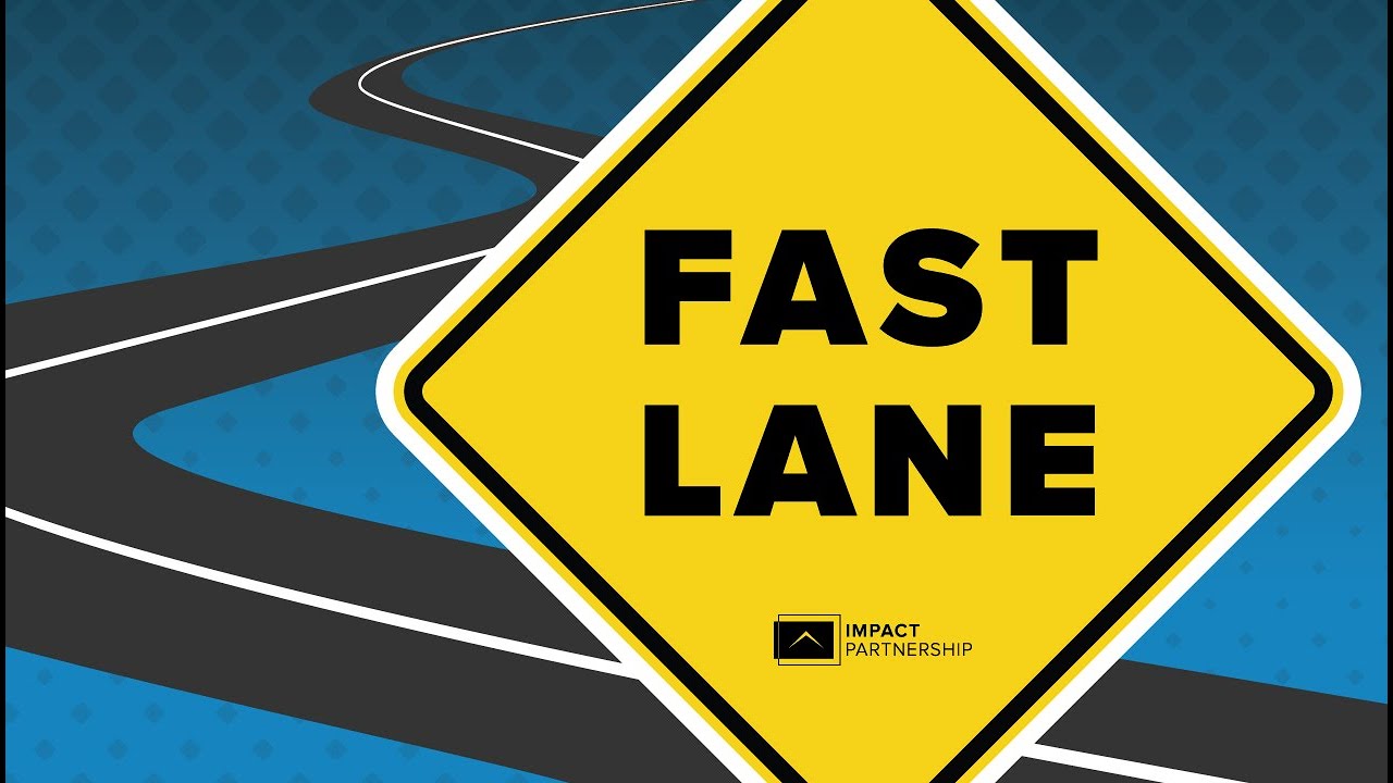 Get in the Fast Lane With Impact Partnership