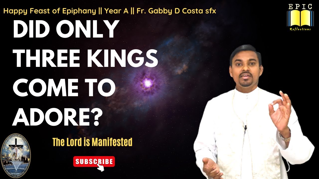 The Feast of Epiphany || Year A || Fr. Gabby D Costa sfx
