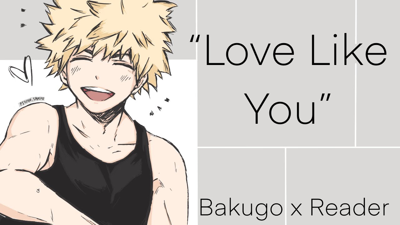 “Love Like You” || BakugoxListener || bnha fanfiction reading